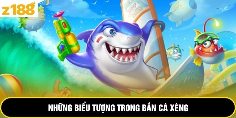 Những biểu tượng trong bắn cá xèng 
